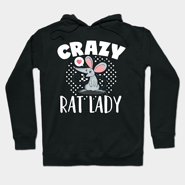 Crazy Rat Lady  Pet Rats Cute Small Animals and Rodents Hoodie by Caskara
